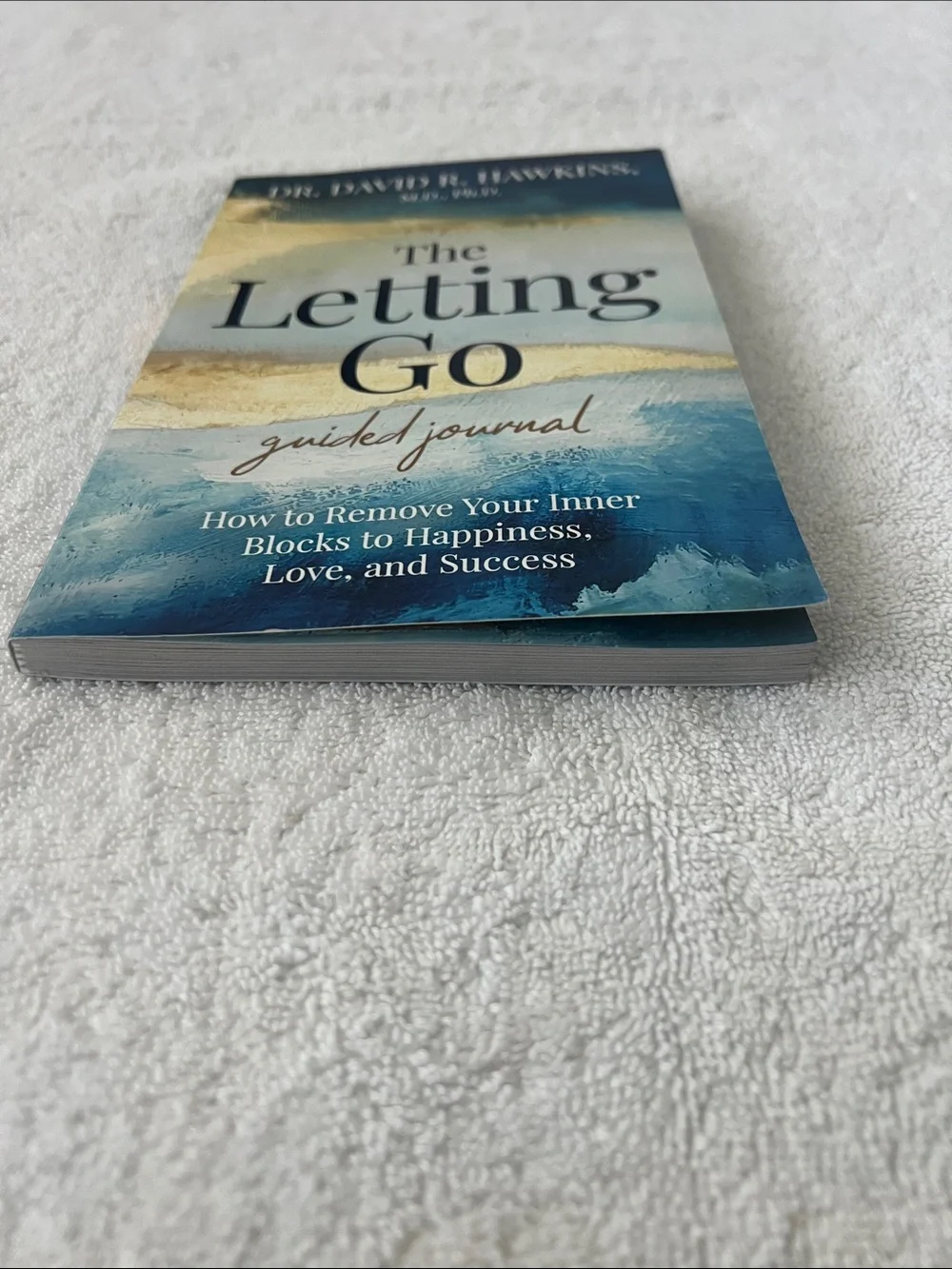 Dr. David R. Hawkins The Letting Go Guided Journal